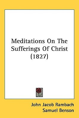 Meditations On The Sufferings Of Christ (1827)