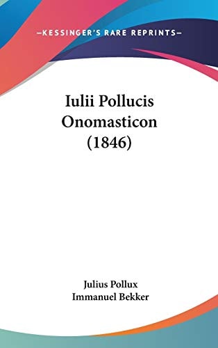 Iulii Pollucis Onomasticon (1846)