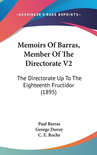 Memoirs Of Barras, Member Of The Directorate V2: The Directorate Up To The Eighteenth Fructidor (1895)
