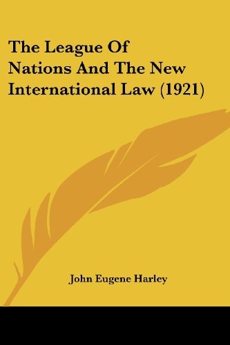 The League Of Nations And The New International Law (1921)