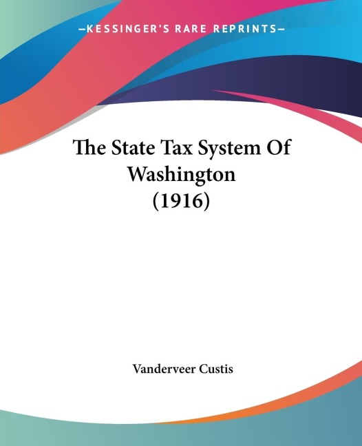 The State Tax System Of Washington (1916)