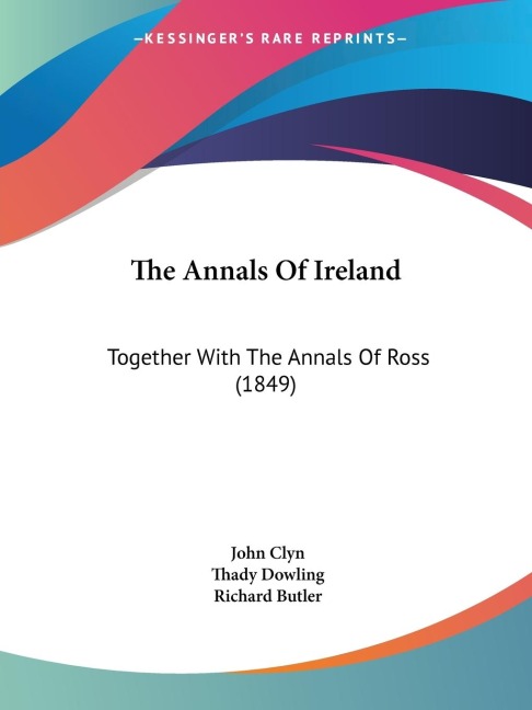 The Annals Of Ireland: Together With The Annals Of Ross (1849)
