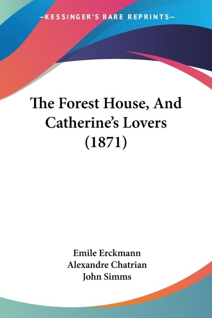 The Forest House, And Catherines Lovers (1871)