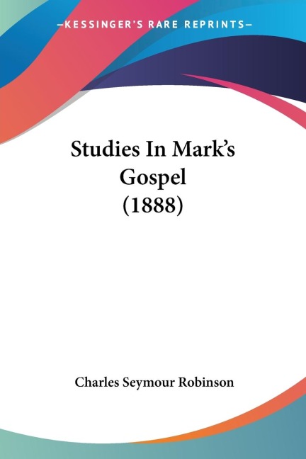Studies In Marks Gospel (1888)
