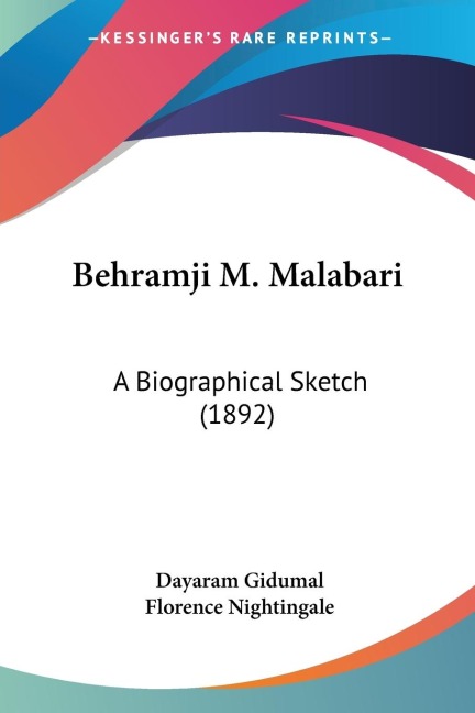 Behramji M. Malabari: A Biographical Sketch (1892)