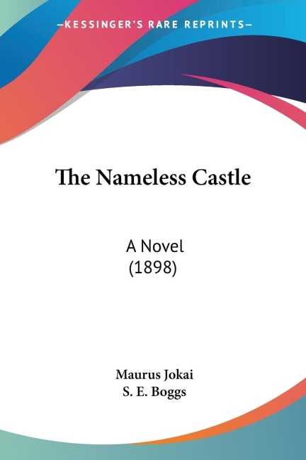 The Nameless Castle: A Novel (1898)