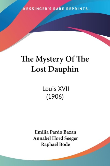 The Mystery Of The Lost Dauphin: Louis XVII (1906)