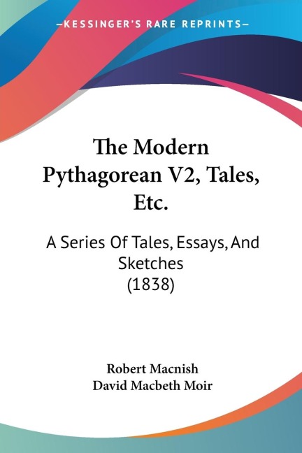 The Modern Pythagorean V2, Tales, Etc.: A Series Of Tales, Essays, And Sketches (1838)