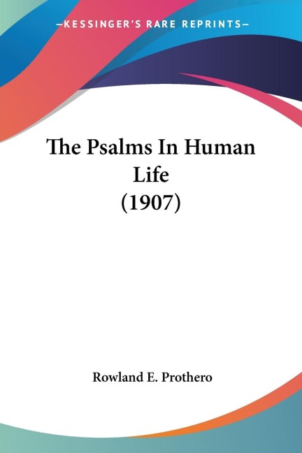 The Psalms In Human Life (1907)