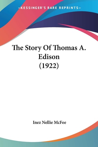 The Story Of Thomas A. Edison (1922)