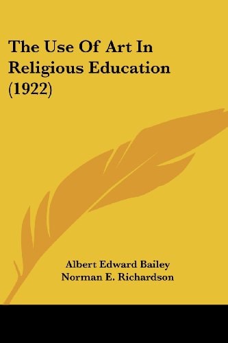The Use Of Art In Religious Education (1922)