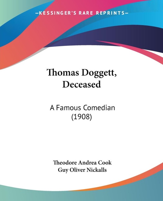Thomas Doggett, Deceased: A Famous Comedian (1908)