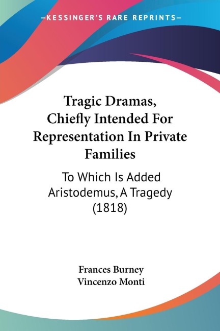 Tragic Dramas, Chiefly Intended For Representation In Private Families: To Which Is Added Aristodemus, A Tragedy (1818)