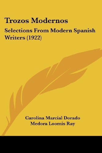 Trozos Modernos: Selections From Modern Spanish Writers (1922)