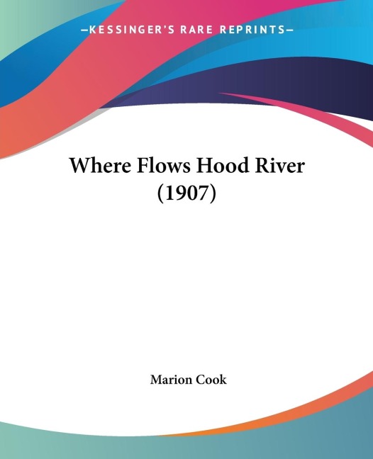 Where Flows Hood River (1907)