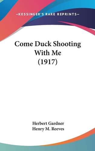 Come Duck Shooting With Me (1917)