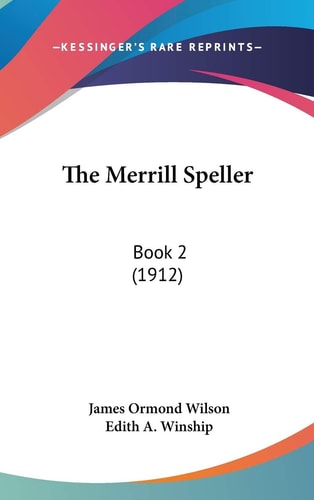 The Merrill Speller: Book 2 (1912)