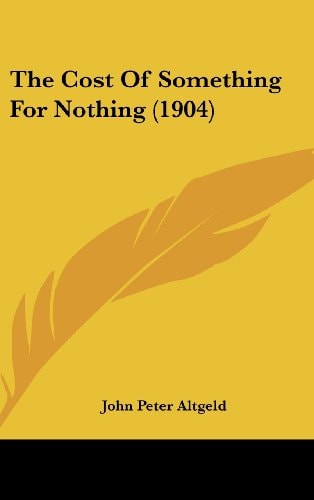 The Cost Of Something For Nothing (1904)