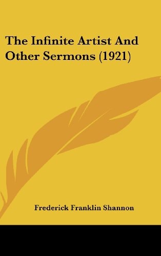 The Infinite Artist And Other Sermons (1921)