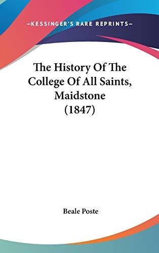 The History Of The College Of All Saints, Maidstone (1847)