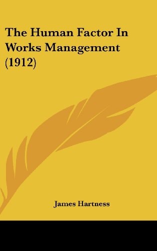 The Human Factor In Works Management (1912)