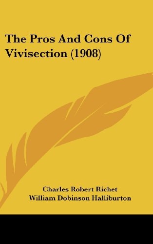 The Pros And Cons Of Vivisection (1908)