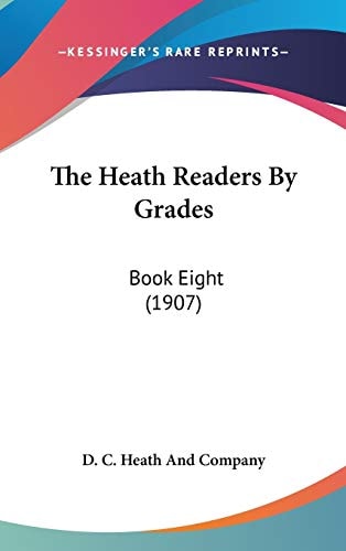 The Heath Readers By Grades: Book Eight (1907)