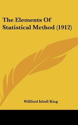 The Elements Of Statistical Method (1912)