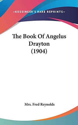 The Book Of Angelus Drayton (1904)