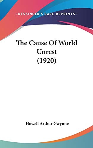 The Cause Of World Unrest (1920)