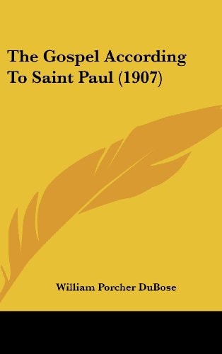 The Gospel According To Saint Paul (1907)