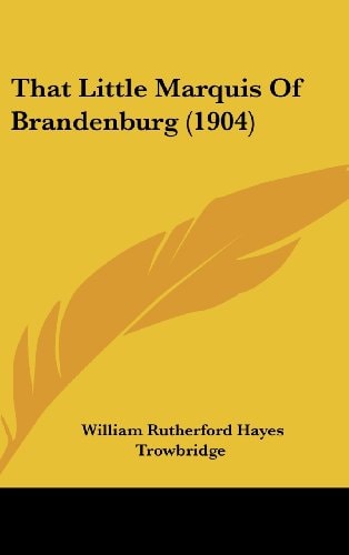 That Little Marquis Of Brandenburg (1904)