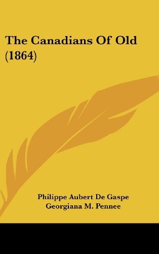 The Canadians Of Old (1864)