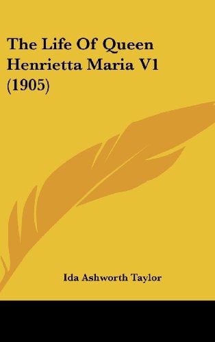 The Life Of Queen Henrietta Maria V1 (1905)
