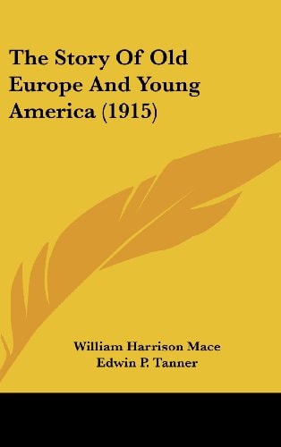 The Story Of Old Europe And Young America (1915)