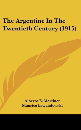 The Argentine In The Twentieth Century (1915)