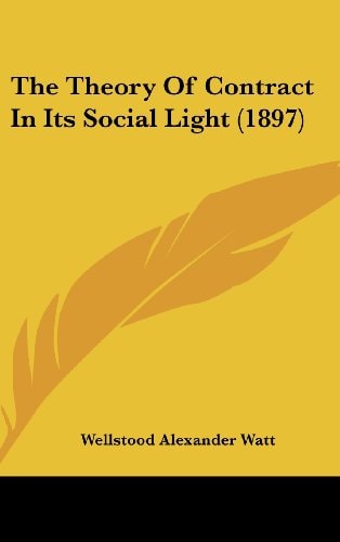 The Theory Of Contract In Its Social Light (1897)