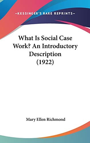 What Is Social Case Work? An Introductory Description (1922)