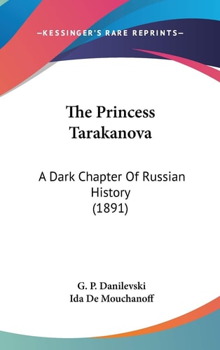 The Princess Tarakanova: A Dark Chapter Of Russian History (1891)
