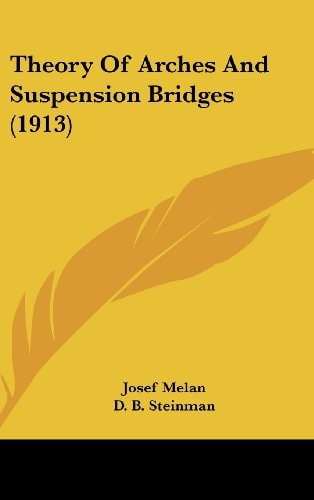 Theory Of Arches And Suspension Bridges (1913)