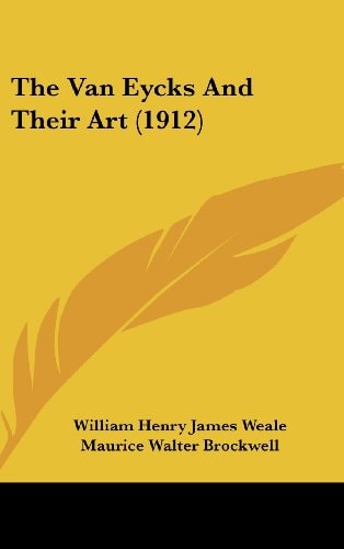 The Van Eycks And Their Art (1912)