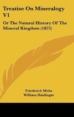 Treatise On Mineralogy V1: Or The Natural History Of The Mineral Kingdom (1825)