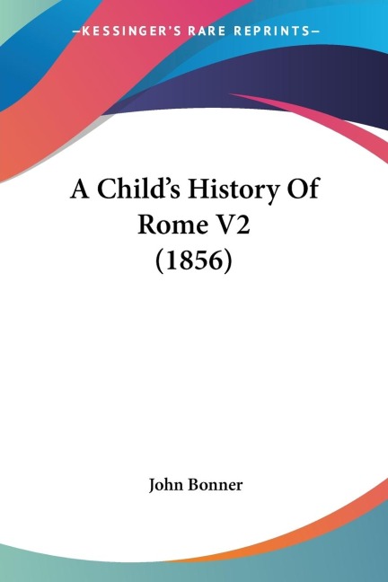A Childs History Of Rome V2 (1856)