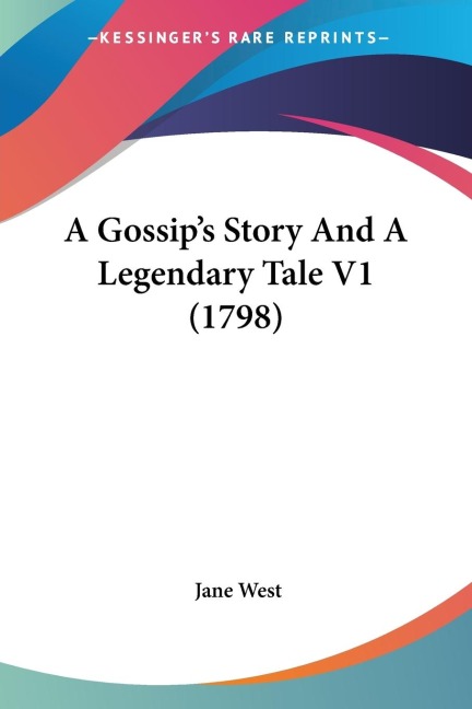 A Gossips Story And A Legendary Tale V1 (1798)