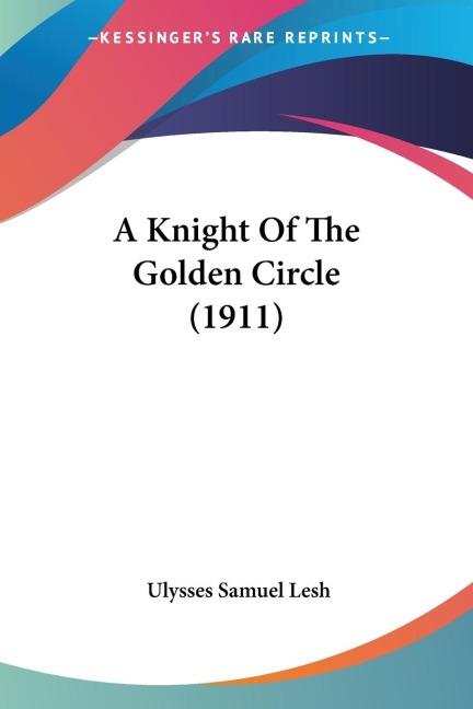 A Knight Of The Golden Circle (1911)