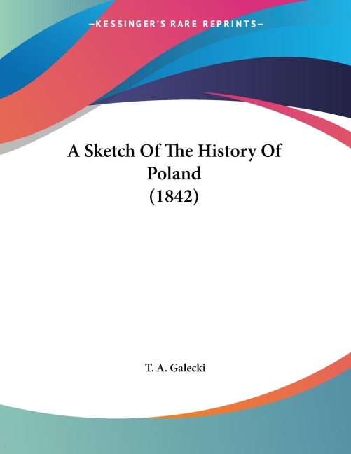 A Sketch Of The History Of Poland (1842)