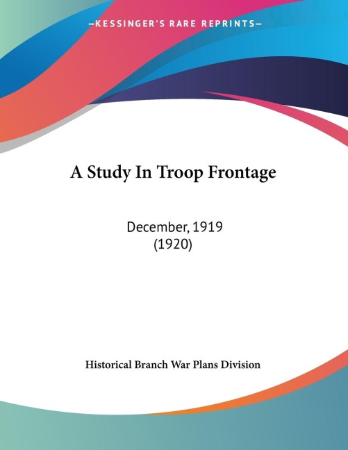 A Study In Troop Frontage: December, 1919 (1920)