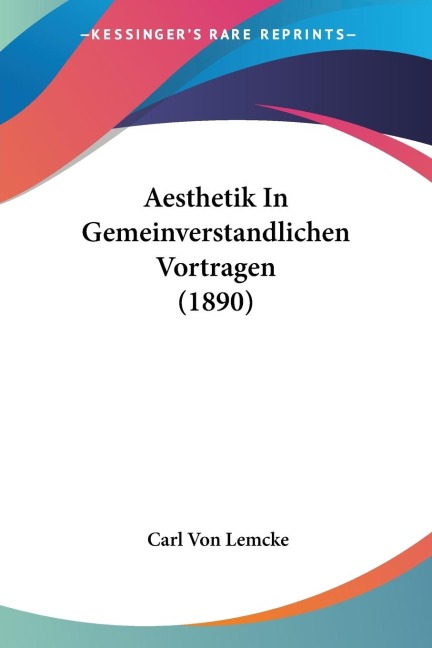 Aesthetik In Gemeinverstandlichen Vortragen (1890)