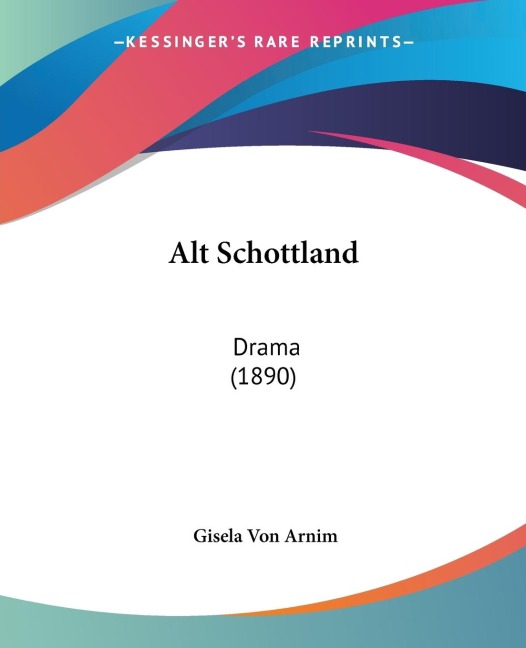 Alt Schottland: Drama (1890)