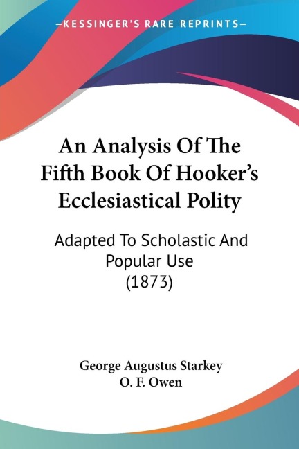 An Analysis Of The Fifth Book Of Hookers Ecclesiastical Polity: Adapted To Scholastic And Popular Use (1873)